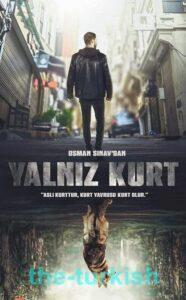 قصة مسلسل الذنب الوحيد Yalnız Kurt حصري بالتفصيل 1